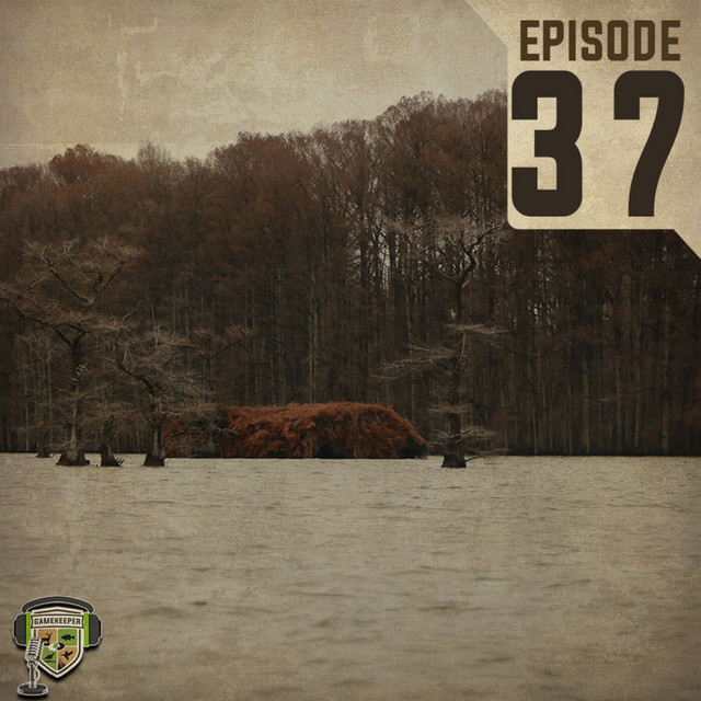 Gamekeeper Podcast: Episode 37